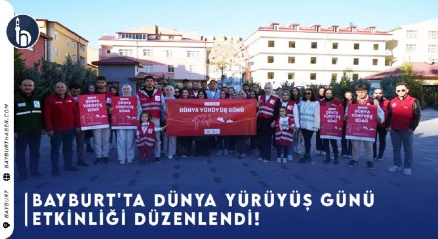 Bayburt'ta Yürüyüş Günü Etkinliği Düzenlendi!