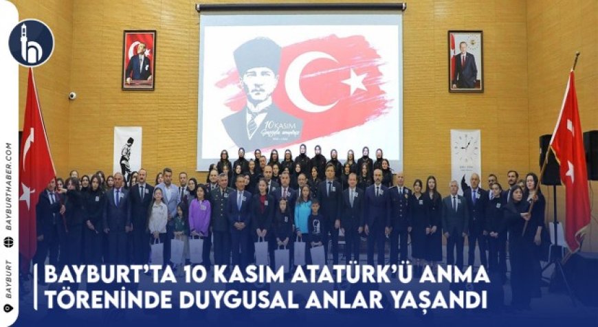 Bayburt’ta 10 Kasım Atatürk’ü Anma Töreninde Duygusal Anlar Yaşandı