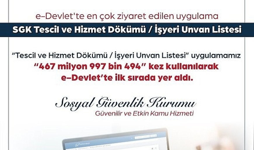 “e-Devlet’ten en çok ziyaret edilen uygulama SGK Tescil ve Hizmet Dökümü oldu”