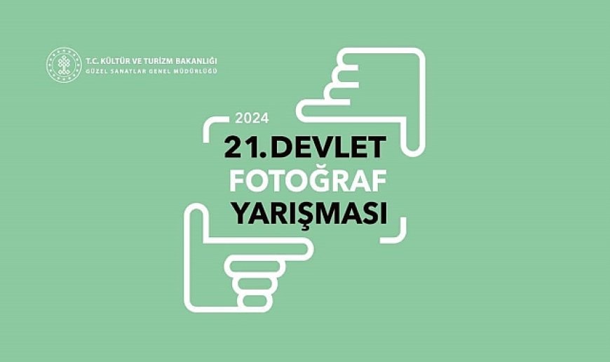 21. Devlet Fotoğraf Yarışması sonuçlandı