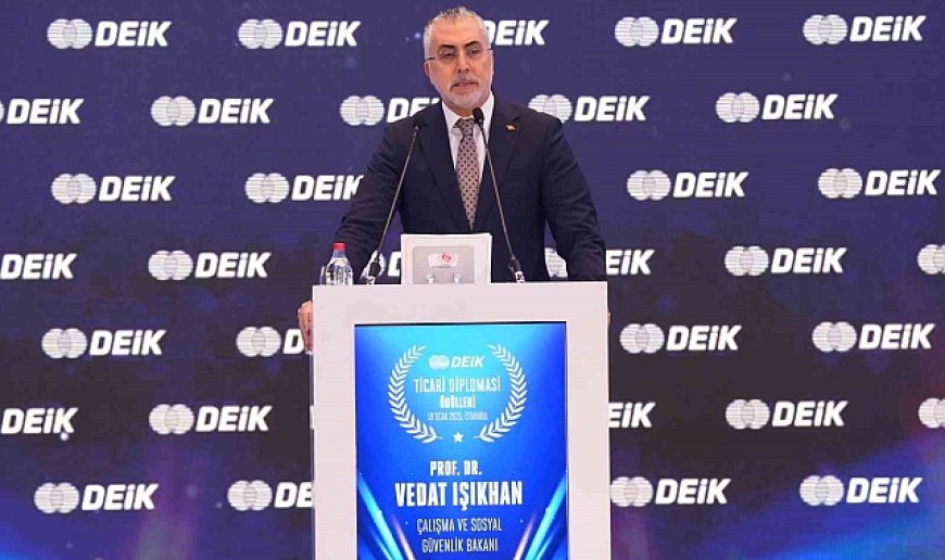 Bakan Işıkhan: ''İstihdamımız 32 milyon 748 bin kişiye yükseldi''
