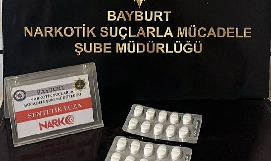Bayburt’ta sentetik hap ele geçirildi!