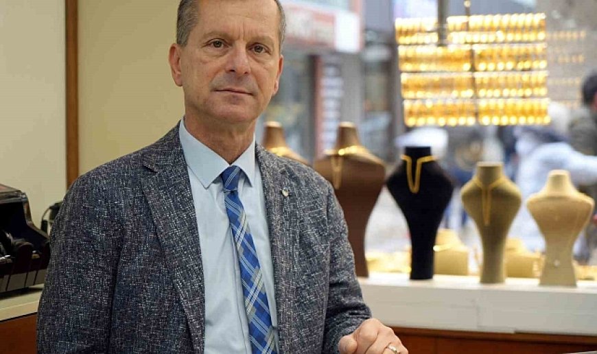 Özman: "Altın fiyatlarının düşme ihtimali yok"
