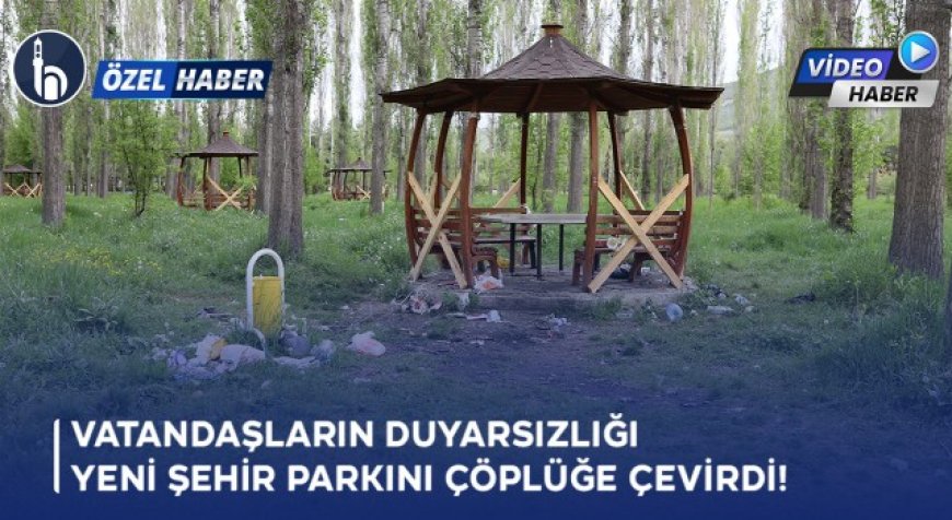 Bayburt'ta Vatandaşların Duyarsızlığı Yeni Şehir Parkını Çöplüğe Çevirdi!