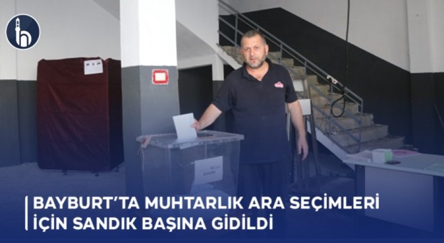 Bayburt’ta Muhtarlık Ara Seçimleri İçin Sandık Başına Gidildi