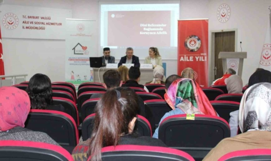 Bayburt'ta 'Koruyucu Aile' söyleşisi düzenlendi