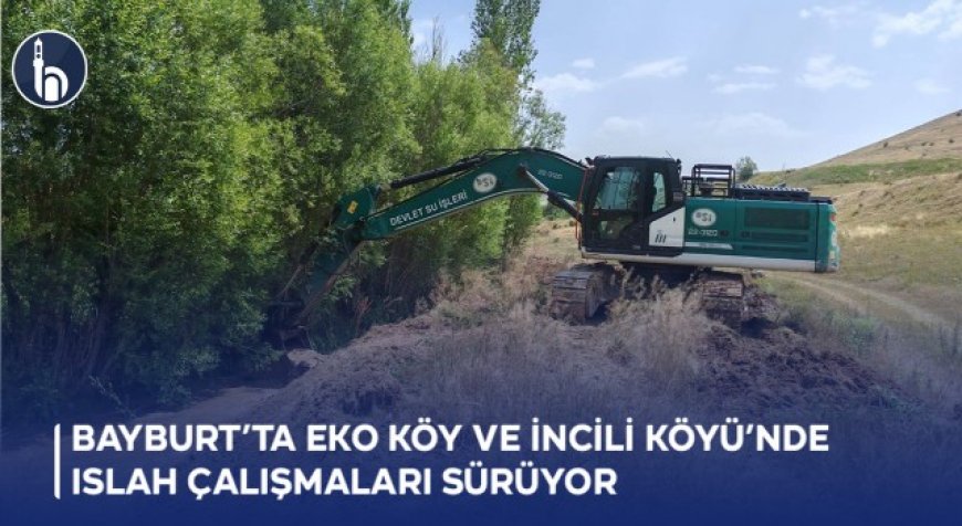Bayburt’ta Eko Köy ve İncili Köyü’nde Islah Çalışmaları Sürüyor