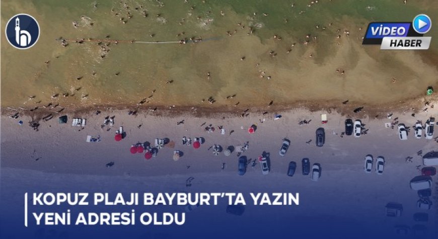 Kopuz Plajı Bayburt’ta Yazın Yeni Adresi Oldu