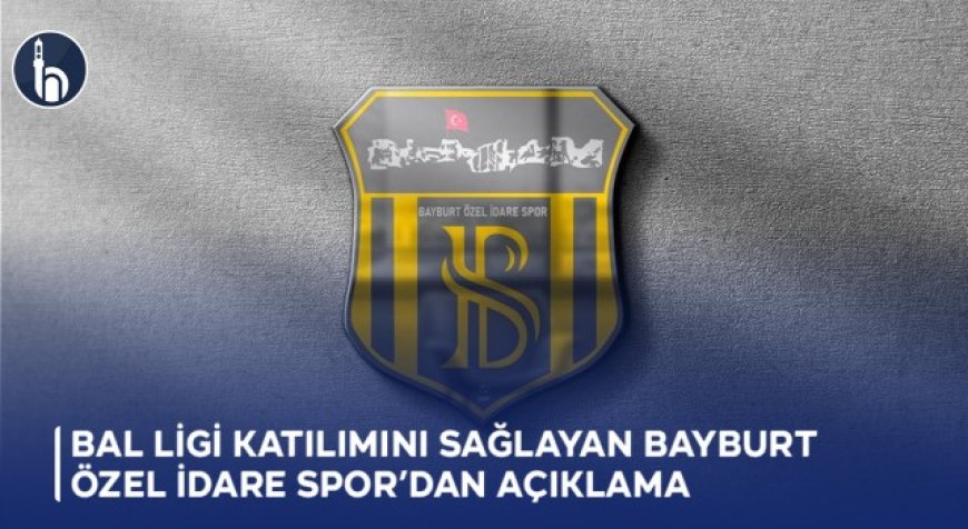 BAL Ligi Katılımını Sağlayan Bayburt Özel İdare Spor’dan Açıklama