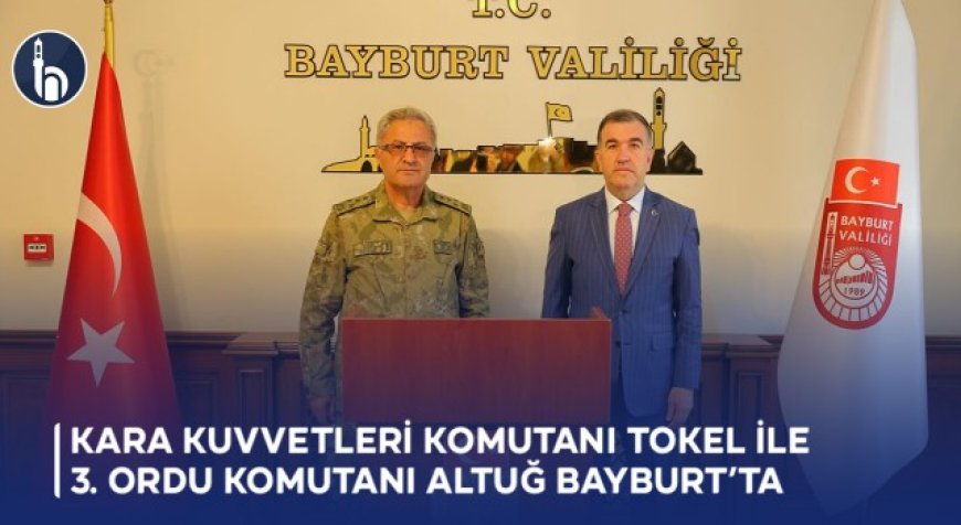 Kara Kuvvetleri Komutanı Tokel ile 3. Ordu Komutanı Altuğ Bayburt’ta
